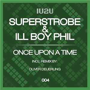 Superstrobe & Ill Boy Phil - Once Upon A Time