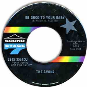 The Avons  - Be Good To Your Baby / Just As Long As I Live