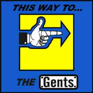 The Gents - This Way To The Gents