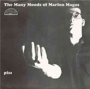 The Many Moods Of Marlon Magas / Mr. Velocity Hopkins - Piss / Allein