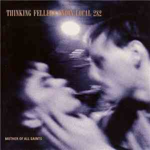 Thinking Fellers Union Local 282 - Mother Of All Saints