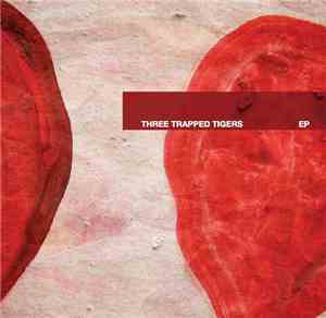 Three Trapped Tigers - EP