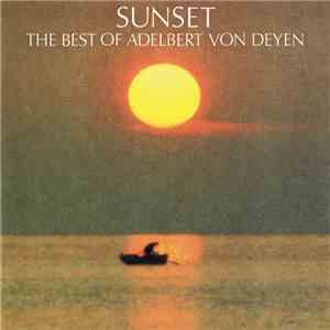 Adelbert Von Deyen - Sunset - The Best Of Adelbert Von Deyen