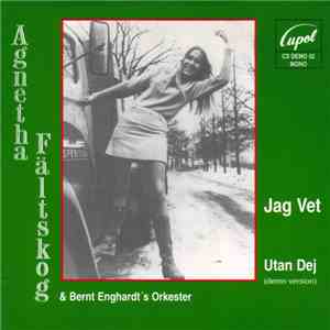 Agnetha Fältskog & Bernt Enghardt´s Orkester - Jag Vet / Utan Dej (Demo Version)