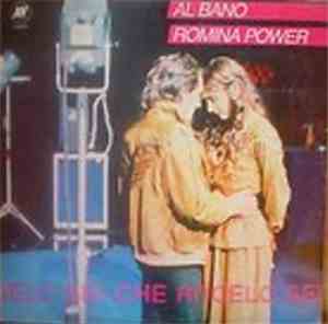Al Bano & Romina Power - Che Angelo Sei