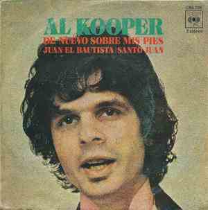 Al Kooper - De Nuevo Sobre Mis Pies / Juan El Bautista (Santo Juan)