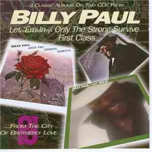Billy Paul - Let 'Em In / Only The Strong Survive / First Class