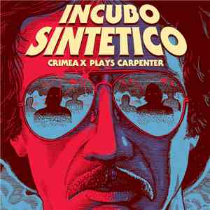 Crimea X - Incubo Sintetico - Crimea X Plays Carpenter