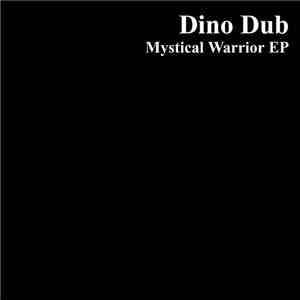 Dino Dub  - Mystical Warrior EP