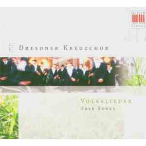Dresdner Kreuzchor - Volkslieder (Folk Songs)
