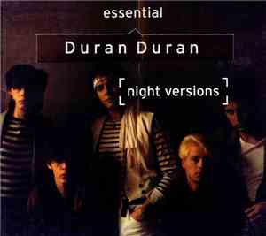 Duran Duran - Essential Duran Duran (Night Versions)
