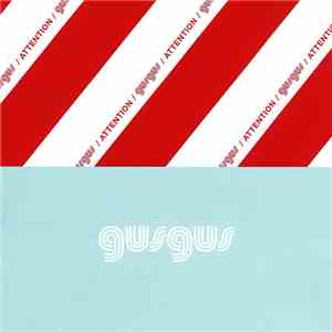 Gus Gus - Attention