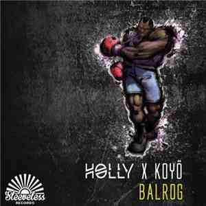 Holly  X Koyö - Balrog