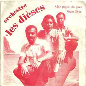 Les Dièses - Allez Pique de Pain / Rhum Kina
