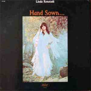 Linda Ronstadt - Hand Sown... Home Grown