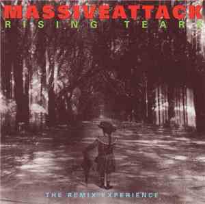 Massive Attack - Rising Tears - The Remix Experience