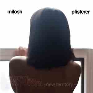Milosh & Paul Pfisterer - New Territory
