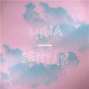 Mina  - Sentah