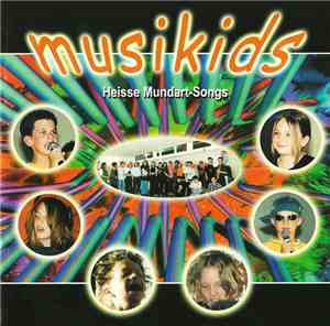 Musikids - Heisse Mundart-Songs