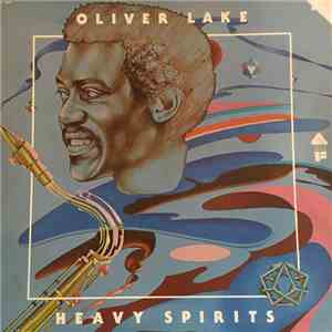 Oliver Lake - Heavy Spirits