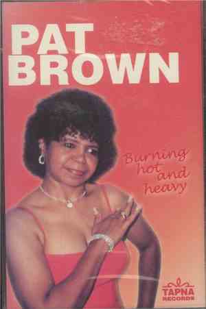 Pat Brown - Burning Hot And Heavy