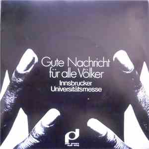Peter Janssens Ensemble - Gute Nachricht Für Alle Völker - Innsbrucker Universitätsmesse