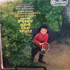 Sergei Prokofiev, Richard Strauss, Serge Koussevitzky, Boston Symphony Orchestra - Peter And The Wolf, Till Eulenspiegel's Merry Pranks