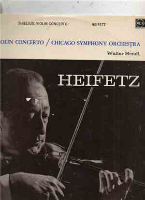 Sibelius, Jascha Heifetz, The Chicago Symphony Orchestra, Walter Hendl - Violin Concerto In D Minor, Op. 47