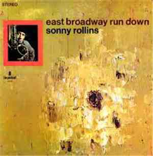 Sonny Rollins - East Broadway Run Down