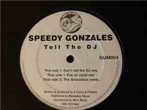 Speedy Gonzales - Tell The DJ