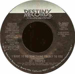St. Tropez - I Want To Do Something Freaky To You / I've Been Watching You