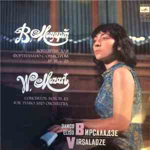 В. Моцарт – Элисо Вирсаладзе / W. Mozart – Eliso Virsaladze - Концерто Для Фортепиано С Оркестром № 18 И 23 / Concertos Nos. 18, 23 For Piano And Orchestra