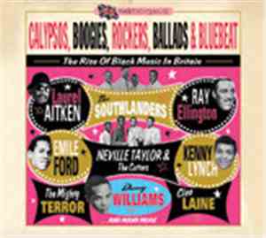 Various - Calypsos, Boogie, Rockers, Ballads & Bluebeat - The Rise Of Black Music In Britain