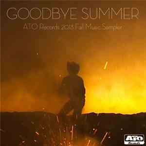 Various - Goodbye Summer: 2013 ATO Fall Music Sampler