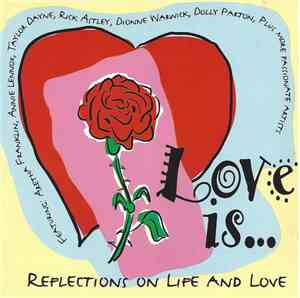 Various - Love Is… Reflections On Life And Love