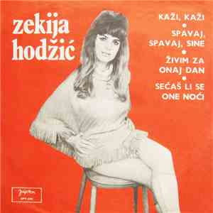 Zekija Hodžić - Kaži, Kaži