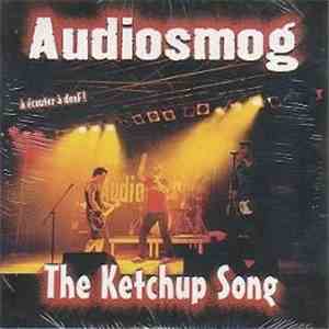 Audiosmog - The Ketchup Song