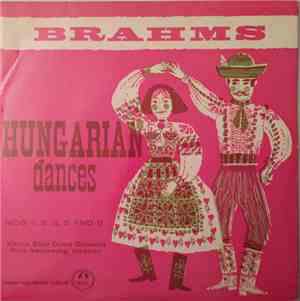 Brahms, Vienna State Opera Orchestra, Hans Swarowsky - Hungarian Dances Nos 1, 2, 3, 5 & 6