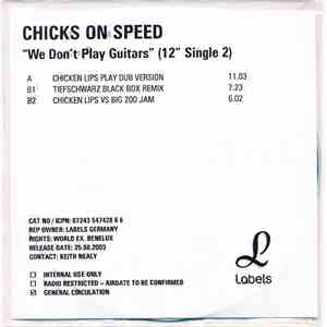 Chicks On Speed - We Don't Play Guitars (12