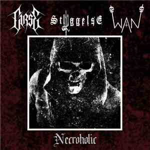 Curse  / Styggelse / Wan  - Necroholic