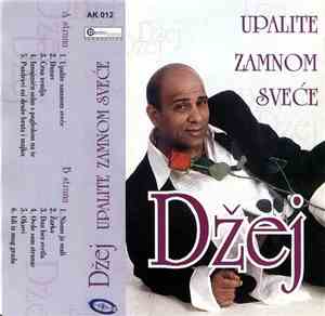Džej - Upalite Zamnom Sveće