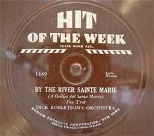 Dick Robertson's Orchestra - By The River Sainte Marie