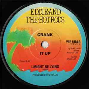 Eddie And The Hot Rods - I Might Be Lying / Ignore Them (Always Crashing In The Same Bar)
