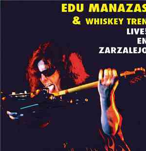 Edu Manazas & Whiskey Tren - Live! En Zarzalejo