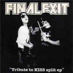 Final Exit  / Ironia - Tribute To KISS Split EP / Psychosexual Party For Hungry Boys