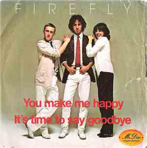 Firefly  - You Make Me Happy / It's Time To Say Goodbye