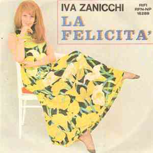 Iva Zanicchi - La Felicità