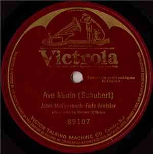 John McCormack  – Fritz Kreisler - Ave Maria