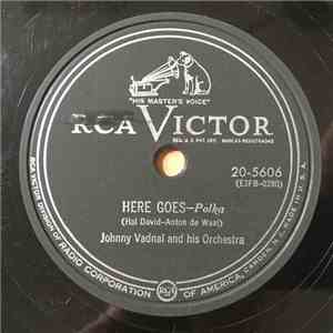 Johnny Vadnal And His Orchestra - Here Goes / A Letter Instead Of A Rose