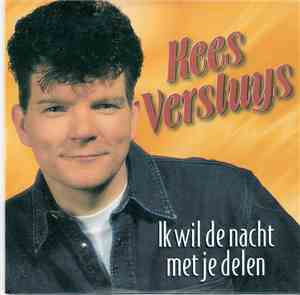 Kees Versluys - Ik Wil De Nacht Met Je Delen